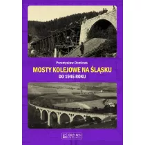 Mosty kolejowe na lsku do 1945 roku