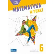 Matematyka w punkt. Szko�a podstawowa. Klasa 6. Zeszyt �wicze�