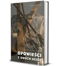 Opowie�ci z dw�ch desek
