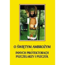 O �wi�tym Ambro�ym i innych protektorach pszczelarzy i pszcz�