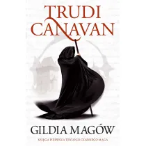 Gildia mag�w. Trylogia Czarnego Maga. Tom 1