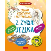 Z �ycia Jezusa. Zadania kreatywne i aktywizuj�ce