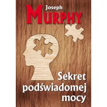 Sekret podwiadomej mocy