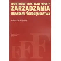 Teoretyczne i praktyczne aspekty zarz�dzania finansami przedsi�biorstwa