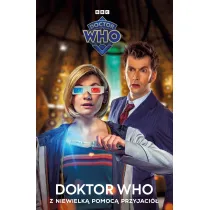 Doktor Who. Z niewielk� pomoc� przyjaci�