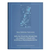 Wp�yw polityki pieni�nej na zmiany struktury...