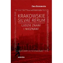 Krakowskie silvae rerum. Ludzie znani i nieznani