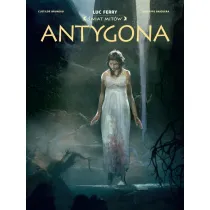 Antygona. �wiat Mit�w