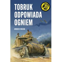 Tobruk odpowiada ogniem