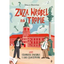Cz�owiek Zagadka i Liga Z�oczy�c�w. Zuza Wr�bel na tropie. Tom 3