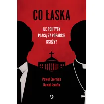 Co �aska. Ile politycy p�ac� za poparcie ksi�y?