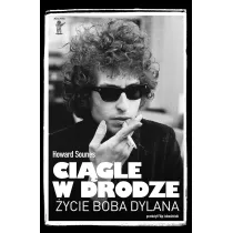 Ci�gle w drodze. �ycie Boba Dylana