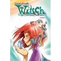 Czarodziejki W.I.T.C.H. Ksi�ga 3