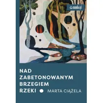 Nad zabetonowanym brzegiem rzeki