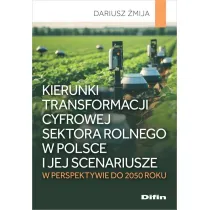 Kierunki transformacji cyfrowej sektora rolnego w Polsce i jej scenariusze w perspektywie do 2050 roku