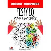 Testy IQ. Zadania dla nastolatkw