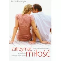Zatrzyma� mi�o��