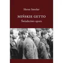 Mi�skie Getto. �wiadectwo oporu
