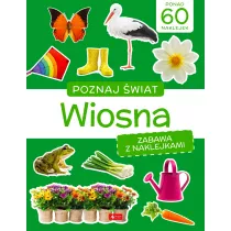 Poznaj wiat. Zabawa z naklejkami. Wiosna
