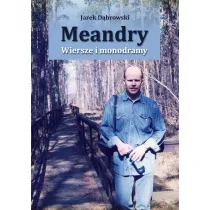 Meandry. Wiersze i monodramy