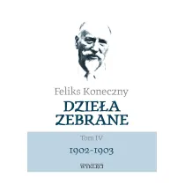 Feliks Koneczny. Dzie�a zebrane. Tom 4