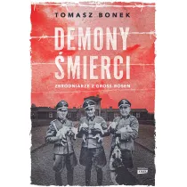Demony �mierci. Zbrodniarze z Gross-Rosen. Wydanie specjalne