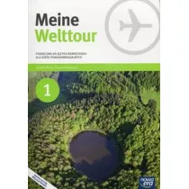 Meine Welttour 1. Podr�cznik do j�zyka niemieckiego dla szk� ponadgimnazjalnych