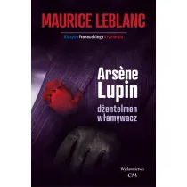 D�entelmen-w�amywacz. Arsene Lupin. Tom 1