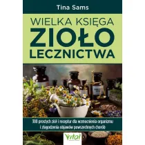 Wielka ksiga zioolecznictwa. 300 prostych zi