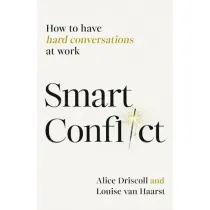 Smart Conflict. How to have hard conversations at work wer. angielska
