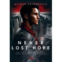 Na granicy z�a. Never Lost Hope. Tom 2