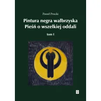 Pintura negra wa�brzyska. Pie�� o wszelkiej oddali