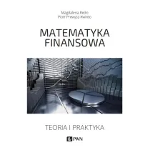 Matematyka finansowa. Teoria i praktyka