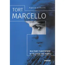 Tort Marcello. Kultury fanowskie w teatrze XIX wieku