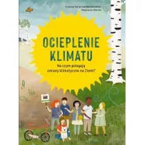 Ocieplenie klimatu. Na czym polegaj zmiany klimatyczne na Ziemi?