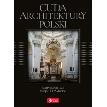 Cuda architektury Polski Najpi�kniejsze miejsca i zabytki (wersja exclusive)