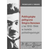 Publicystyka polityczna Dmytra Doncowa z lat 1910-1944 w �wietle politolingwistyki