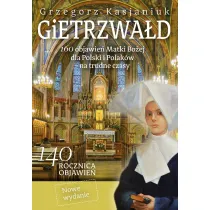 Gietrzwa�d 160 objawie� Matki Bo�ej dla Polski i Polak�w - na trudne czasy