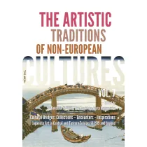 Cultural Bridges: Collections – Encounters – Inspirations. Japanese Art in Central AND Eastern Europe till 1919 AND beyond. The Artistic Traditions of Non-European Cultures. Vol. 7