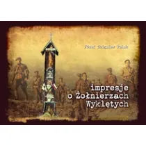 Impresje o �o�nierzach Wykl�tych
