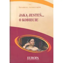 Jak� jeste�... O kobiecie