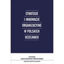 Strategie i innowacje organizacyjne w polskich uczelniach