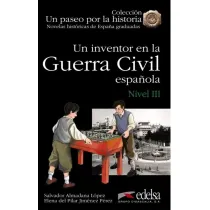 Un paseo por la historia: Un inventor en la Guerra Civil espanola. Nivel III
