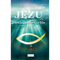 Jezu, uwielbiam Ciebie