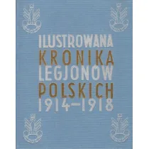 Ilustrowana Kronika Legjon�w 1914-1918