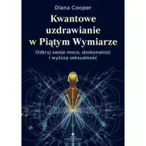 Kwantowe uzdrawianie w pitym wymiarze