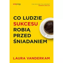 Co ludzie sukcesu robi przed niadaniem