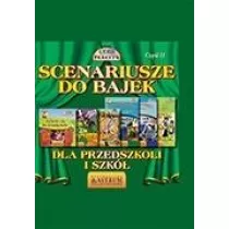 Scenariusze do bajek dla przedszkoli i szk. Cz 2