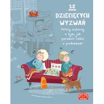 12 dziecicych wyzwa. Polscy autorzy o tym, jak poradzi sobie z problemami