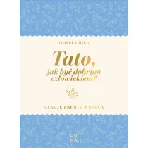 Tato, jak by� dobrym cz�owiekiem?